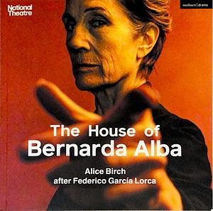 The House of Bernarda Alba by Federico García Lorca, Alice Birch
