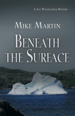 Beneath the Surface by Mike Martin