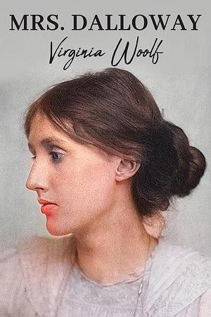 Mrs Dalloway by Virginia Woolf