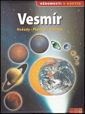 Vesmír : hvězdy, planety, galaxie by contmedia GmbH