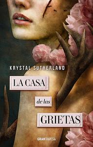 La Casa de Las Grietas by Krystal Sutherland