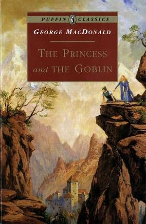 The Princess and the Goblin by George MacDonald