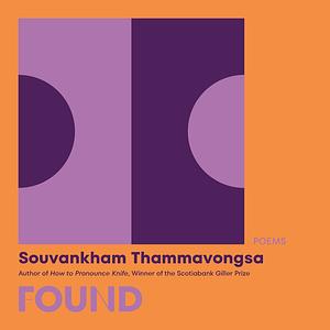 Found: Poems by Souvankham Thammavongsa