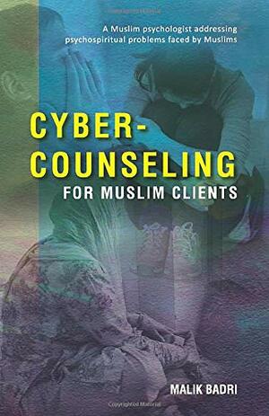 Cyber-Counseling for Muslim Clients by Malik B. Badri