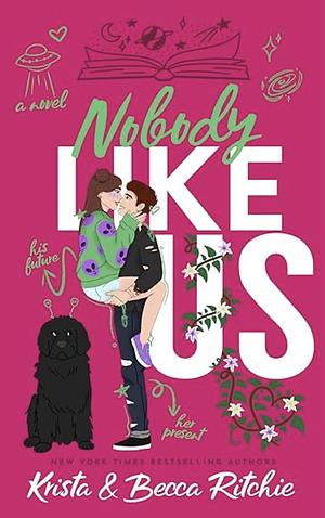 Nobody Like Us by Krista Ritchie, Becca Ritchie