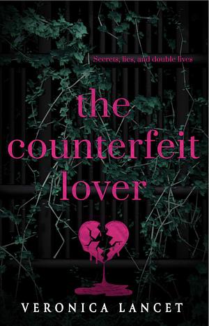 The Counterfeit Lover by Veronica Lancet