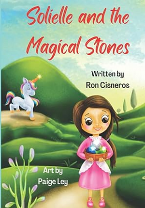 Solielle and the Magical Stones by Ron Cisneros