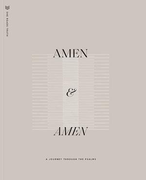 Amen & Amen: A Journey Through the Psalms by She Reads Truth