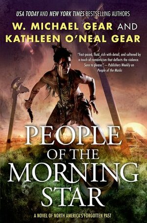 People of the Morning Star by Kathleen O'Neal Gear, W. Michael Gear