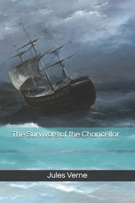 The Survivors of the Chancellor by Jules Verne