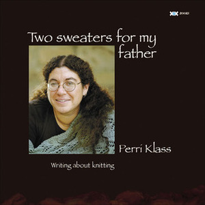 Two Sweaters for My Father by Elaine Rowley, Perri Klass