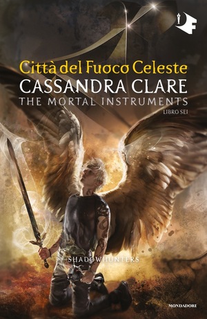 Città del fuoco celeste by Cassandra Clare