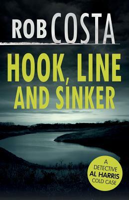 Hook, Line and Sinker by Rob Costa