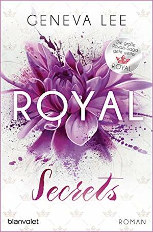 Royal Secrets: Roman (Die Royals-Saga 10) by Geneva Lee