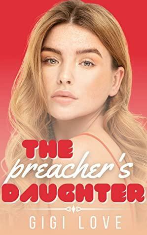 The Preacher's Daughter by Gigi Love