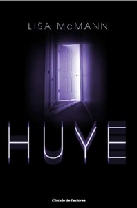 Huye by Lisa McMann