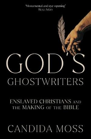 God's Ghostwriters by Candida Moss