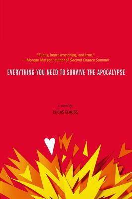 Everything You Need to Survive the Apocalypse by Lucas Klauss