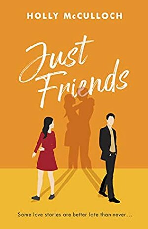 Just Friends by Holly McCulloch
