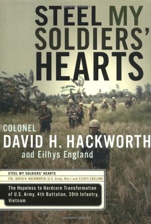 Steel My Soldiers' Hearts by Eilhys England, David H. Hackworth