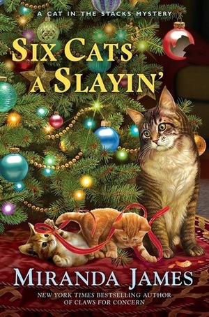 Six Cats a Slayin by Miranda James