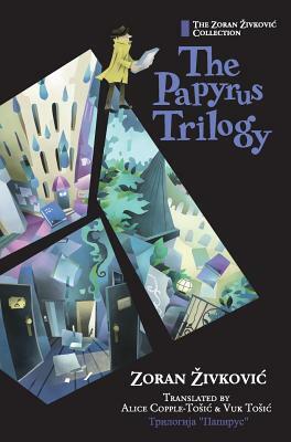 The Papyrus Trilogy by Zoran Živković