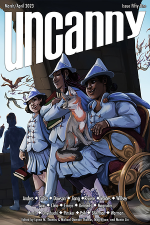 Uncanny Magazine Issue 51: March/April 2023 by Monte Lin, Meg Elison, Michael Damian Thomas, Lynne M. Thomas