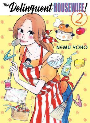 The Delinquent Housewife!, 2 by David Musto, Nemu Yoko