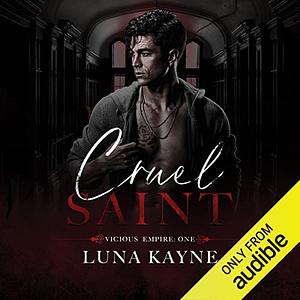 Cruel Saint by Luna Kayne