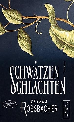 Schwätzen und Schlachten by Verena Roßbacher