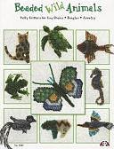 Beaded Wild Animals: Puffy Critters for Key Chains, Dangles, Jewelry by Suzanne McNeill