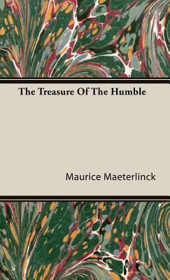 The Treasure of the Humble by Maurice Maeterlinck