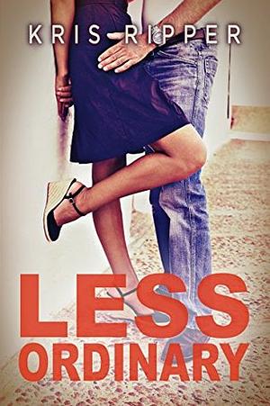 Less Ordinary by Kris Ripper