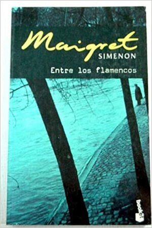 Entre los flamencos by Georges Simenon
