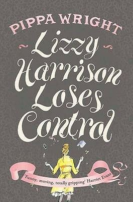 Lizzy Harrison Loses Control by Pippa Wright