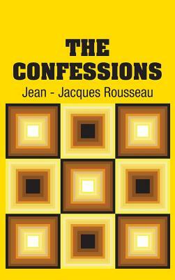 The Confessions by Jean-Jacques Rousseau