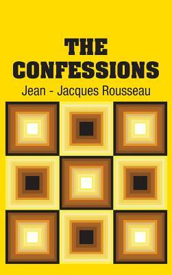 The Confessions by Jean-Jacques Rousseau