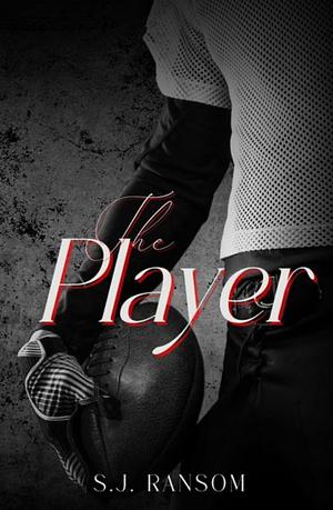 The Player by S.J. Ransom