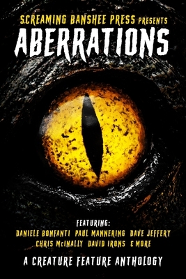Aberrations: A Creature Feature Anthology by Alister Hodge, Dave Jeffery
