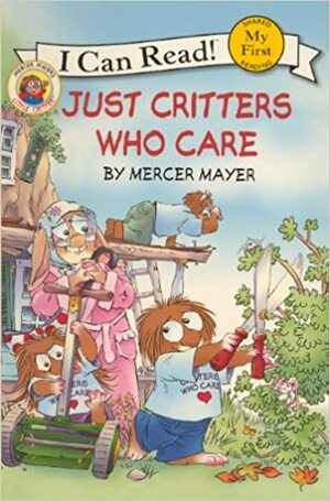 Just Critters Who Care by Mercer Mayer