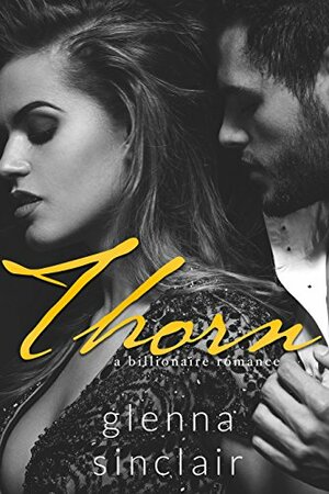 Thorn, Part 3 by Glenna Sinclair