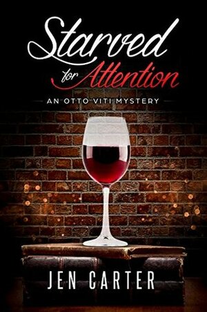 Starved for Attention (The Otto Viti Mysteries Book 3) by Jen Carter