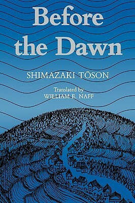 Before the Dawn by Tōson Shimazaki, William E. Naff
