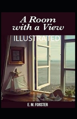 A Room with a View Illustrated by E.M. Forster