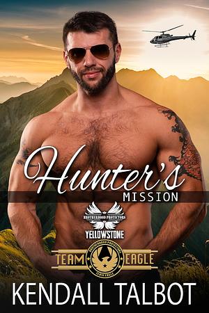 Hunter's Mission by Kendall Talbot, Kendall Talbot