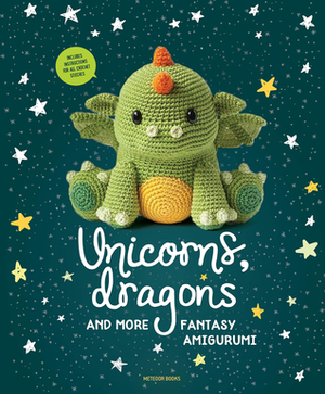 Unicorns, Dragons and More Fantasy Amigurumi: Bring 14 Magical Characters to Life! by Amigurumipatterns.net, Joke Vermeiren