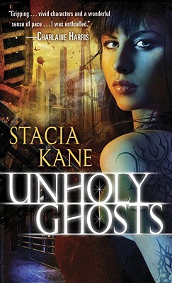 Unholy Ghosts by Stacia Kane