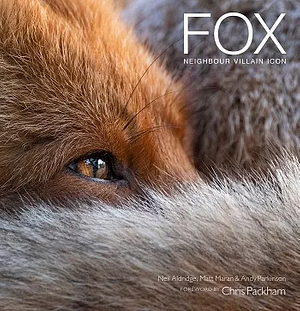 Fox: Neighbour, Villain, Icon by Neil Aldridge, Matt Maran, Andy Parkinson