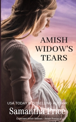 Amish Widow's Tears: Amish Christian Romance by Samantha Price