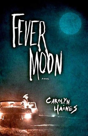 Fever Moon by Carolyn Haines